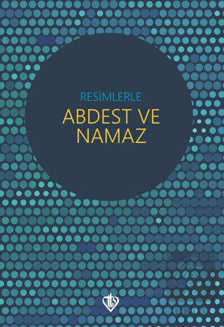 Resimlerle Abdest ve Namaz (Cep Boy)