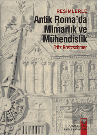Resimlerle Antik Romada Mimarlık ve Mühendislik