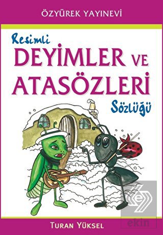 Resimli Deyimler ve Atasözleri Sözlüğü