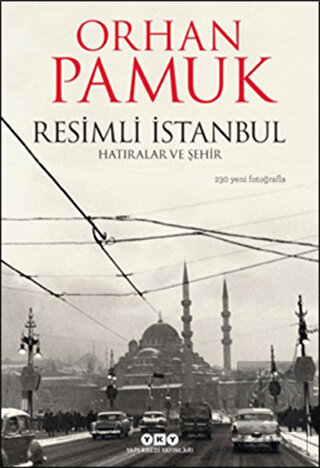 Resimli İstanbul - Hatıralar ve Şehir