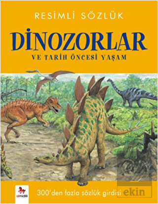 Resimli Sözlük - Dinozorlar ve Tarih Öncesi Yaşam