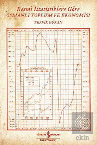 Resmi İstatistiklere Göre Osmanlı Toplum ve Ekonom
