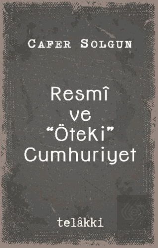 Resmî ve "Öteki" Cumhuriyet