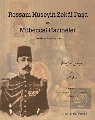 Ressam Hüseyin Zekai Paşa ve Mübeccel Hazineler