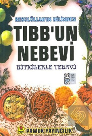 Resulüllah\'ın Dilinden Tıbb\'un Nebevi (Bitki-013/P