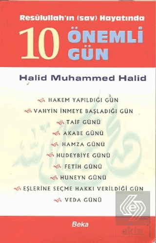 Resulullah'ın Hayatında 10 Önemli Gün