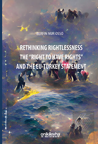 Rethinking Rightlessness: The "Right to Have Right