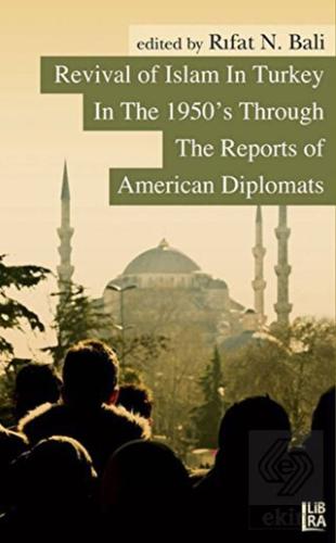 Revival of Islam in Turkey In The 1950's Through T