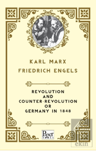 Revolution and Counter-Revolution Or Germany In 1848