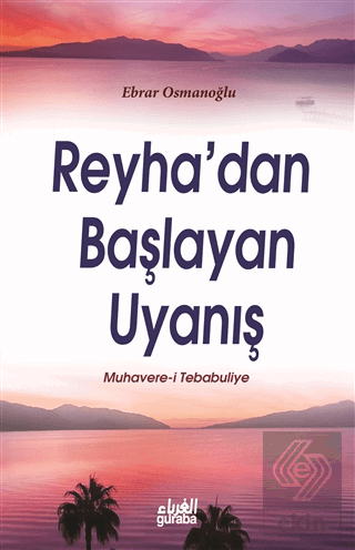 Reyha'dan Başlayan Uyanış
