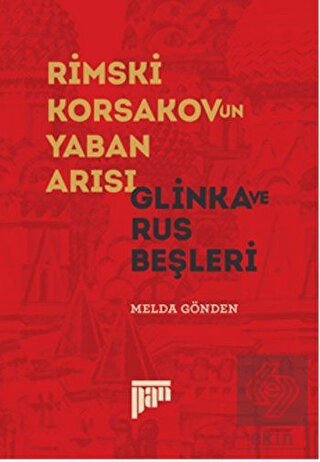 Rimski Korsakov\'un Yaban Arısı - Glinka ve Rus Beş