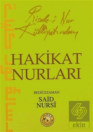 Risale-i Nur Külliyatından Hakikat Nurları
