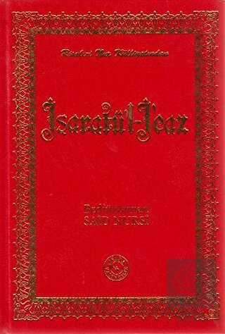 Risale-i Nur Külliyatından İşaratü\'l - İcaz (Büyük