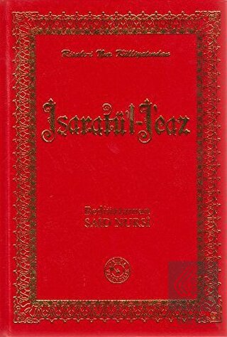 Risale-i Nur Külliyatından İşaratü\'l - İcaz (Büyük