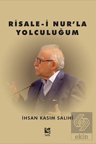 Risale-i Nur\'la Yolculuğum