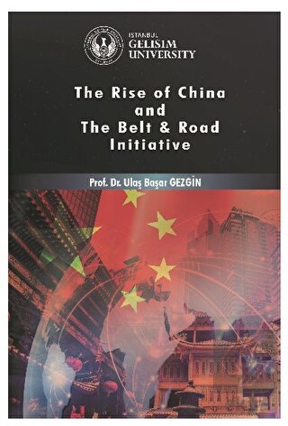 Rise of China and The Belt - Road Initiative