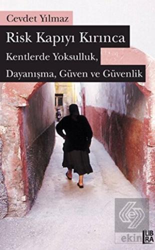 Risk Kapıyı Kırınca