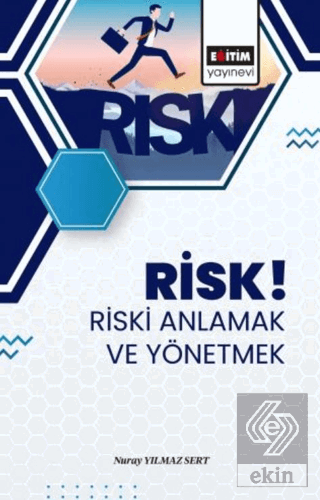 Risk! Riski Anlamak ve Yönetmek