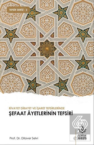 Rivayet Dirayet ve İşaret Tefsirlerinde Şefaat Aye