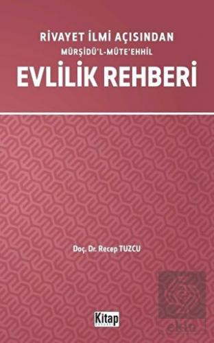 Rivayet İlmi Açısından Mürşidü\'l-Müte\'ehhil Evlili