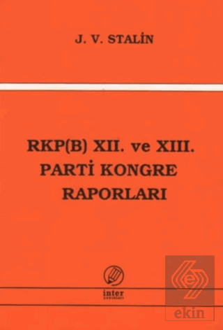RKP(B) 12. ve 13. Parti Kongre Raporları