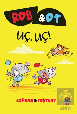 Rob ve Ot - Uç, Uç!