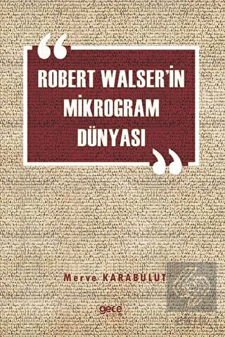 Robert Walser\'in Mikrogram Dünyası