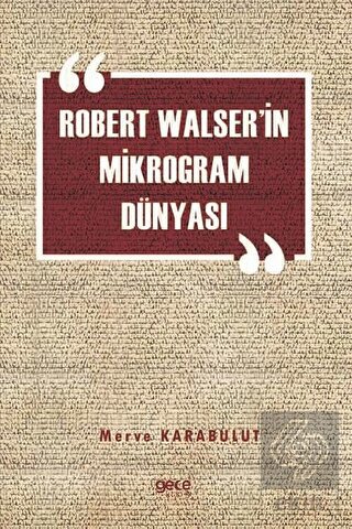 Robert Walser'in Mikrogram Dünyası