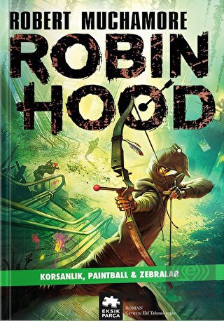 Robin Hood 2: Korsanlık, Paintball - Zebralar