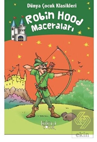 Robin Hood Maceraları - Dünya Çocuk Klasikleri
