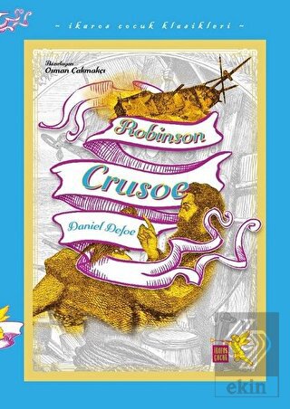 Robinson Crusoe - İkaros Çocuk Klasikleri