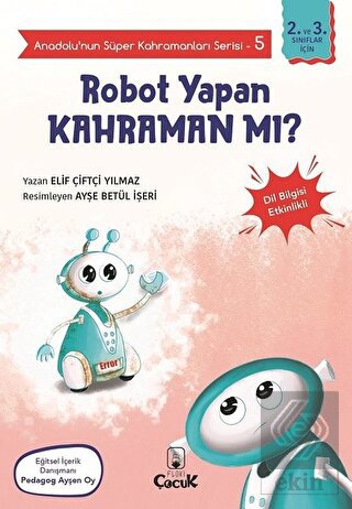 Robot Yapan Kahraman mı? - Anadolu'nun Süper Kahra