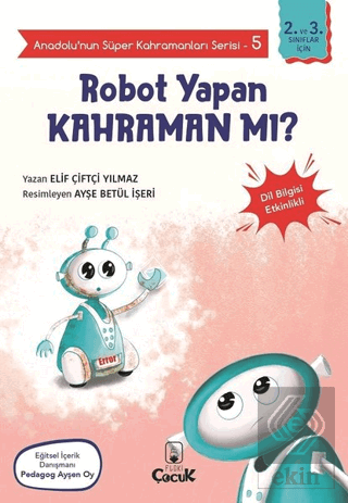 Robot Yapan Kahraman mı? - Anadolu'nun Süper Kahra