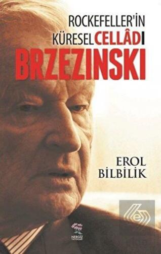 Rockefellerin Küresel Celladı Brzezinski