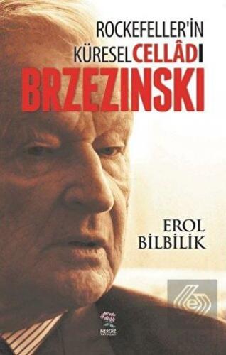 Rockefellerin Küresel Celladı Brzezinski