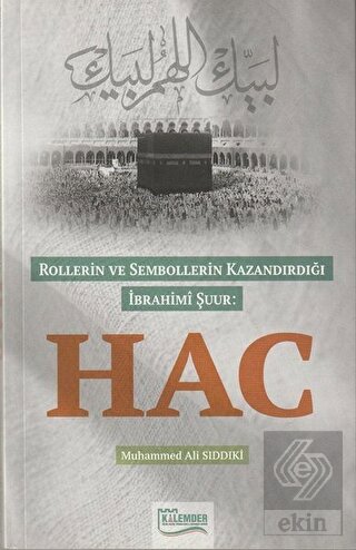 Rollerin ve Sembollerin Kazandırdığı İbrahimi Şuur