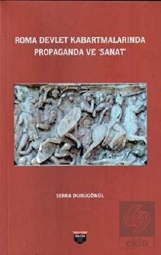 Roma Devlet Kabartmalarında Propaganda ve Sanat