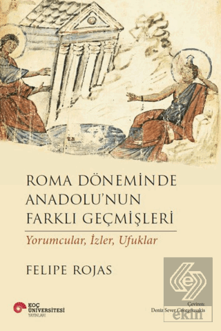 Roma Döneminde Anadolunun Farklı Geçmişleri