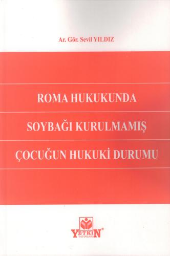 Roma Hukukunda Soybağı Kurulmamış Çocuğun Hukuki Durumu