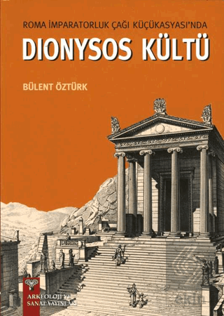 Roma İmparatorluk Çağı Küçükasyasında Dionysos Kültü