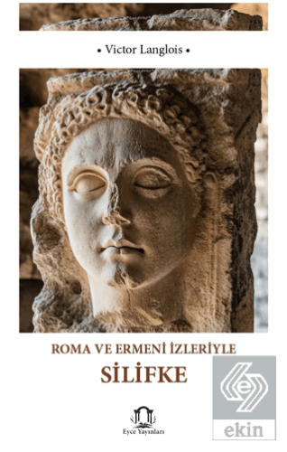 Roma ve Ermeni İzleriyle Silifke