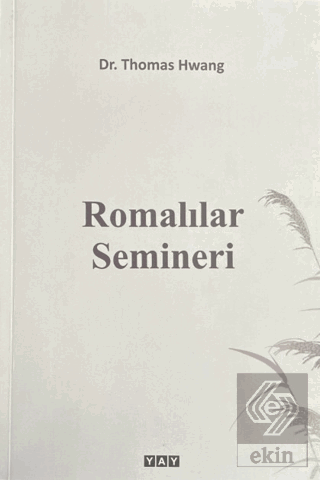 Romalılar Semineri Thomas Hwang YAY - Yeni Anadolu Yayınları Satın Al 