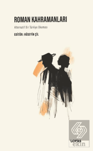 Roman Kahramanları - Alternatif Bir Türkiye Okuması