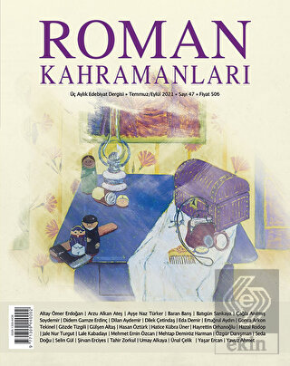 Roman Kahramanları Sayı: 47 Temmuz-Eylül 2021