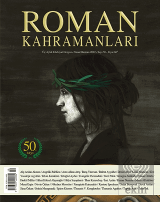 Roman Kahramanları Sayı: 50 / Nisan - Haziran 2022