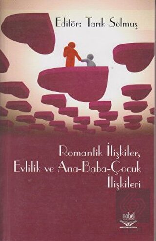 Romantik İlişkiler, Evlilik ve Ana - Baba - Çocuk 