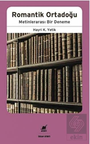 Romantik Ortadoğu: Milletlerarası Bir Deneme