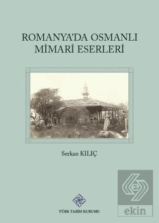 Romanyada Osmanlı Mimari Eserleri