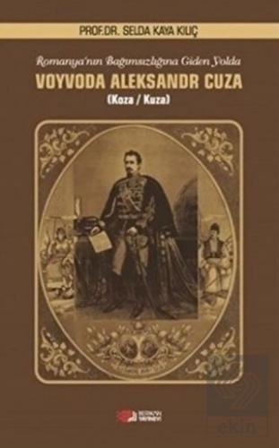 Romanya\'nın Bağımsızlığına Giden Yolda Voyvoda Ale