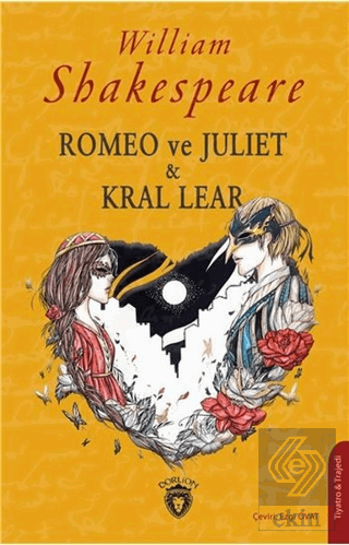 Romeo ve Juliet & Kral Lear